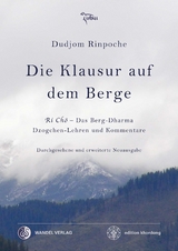 Die Klausur auf dem Berge - Rinpoche, Dudjom; Dorje, Jigdral Yeshe