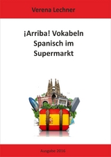 ¡Arriba! Vokabeln - Verena Lechner