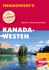 Kanada-Westen - Reiseführer von Iwanowski - Kerstin Auer, Andreas Srenk