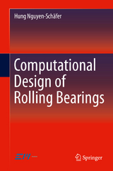 Computational Design of Rolling Bearings - Hung Nguyen-Schäfer