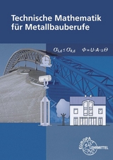 Technische Mathematik für Metallbauberufe - Bulling, Gerhard; Dillinger, Josef; Heringer, Stefanie; Weingartner, Alfred