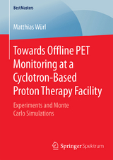 Towards Offline PET Monitoring at a Cyclotron-Based Proton Therapy Facility - Matthias Würl