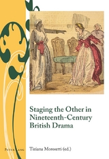 Staging the Other in Nineteenth-Century British Drama - 