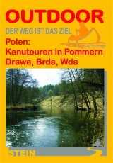 Polen: Kanutouren in Pommern-Drawa, Brda, Wda - Frank Meyer-Fembach, Lydia Marhoff