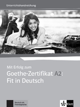 Mit Erfolg zum Goethe-Zertifikat A2: Fit in Deutsch - Anni Fischer-Mitziviris, Sylvia Janke-Papanikolaou, Karin Karin Vavatzandis