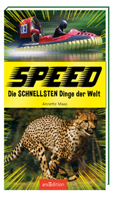 Speed - Die schnellsten Dinge der Welt - Annette Maas