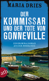 Der Kommissar und der Tote von Gonneville - Maria Dries