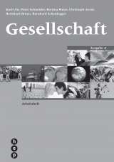 Gesellschaft Ausgabe A, Arbeitsheft - Karl Uhr, Christoph Aerni, Bernhard Roten, Bernhard Scheidegger