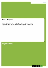 Sporttherapie als Suchtprävention -  Boris Hoppen