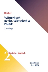 Wörterbuch Recht, Wirtschaft & Politik Band 2: Deutsch - Spanisch - Becher, Herbert Jaime; Schlüter-Ellner, Corinna