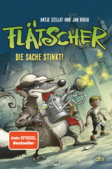 Flätscher – Die Sache stinkt - Antje Szillat