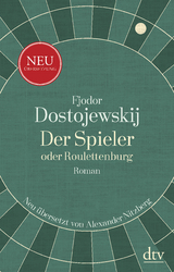 Der Spieler oder Roulettenburg - Fjodor M. Dostojewskij