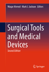 Surgical Tools and Medical Devices - Ahmed, Waqar; Jackson, Mark J.