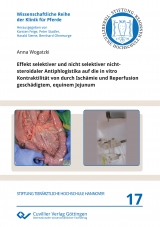 Effekt selektiver und nicht selektiver nichtsteroidaler Antiphlogistika auf die in vitro Kontraktilität von durch Ischämie und Reperfusion geschädigtem, equinem Jejunum - Anna Wogatzki