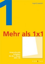 Mehr als 1 x 1 (für die 1. Klasse) - Lewisch, Ingrid