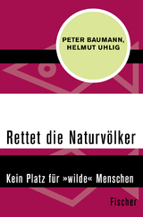 Rettet die Naturvölker - Peter Baumann, Helmut Uhlig