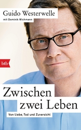 Zwischen zwei Leben - Guido Westerwelle, Dominik Wichmann