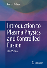 Introduction to Plasma Physics and Controlled Fusion - Chen, Francis