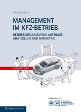 MANAGEMENT IM KFZ-BETRIEB - Zülch, Michael