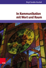 In Kommunikation mit Wort und Raum - Birgit Sendler-Koschel