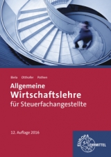 Allgemeine Wirtschaftslehre für Steuerfachangestellte - Biela, Sven; Otthofer, Brunhilde; Pothen, Wilhelm