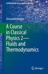 A Course in Classical Physics 2—Fluids and Thermodynamics - Alessandro Bettini