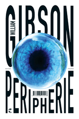 Peripherie - Das Buch zur Serie THE PERIPHERAL - William Gibson