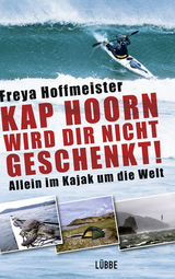 Kap Hoorn wird dir nicht geschenkt! - Freya Hoffmeister