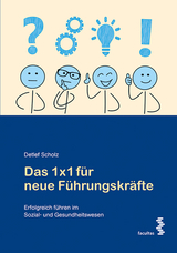 Das 1x1 für neue Führungskräfte - Detlef Scholz