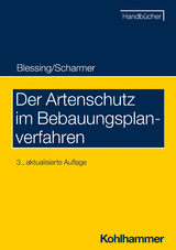 Der Artenschutz im Bebauungsplanverfahren - Matthias Blessing, Eckart Scharmer