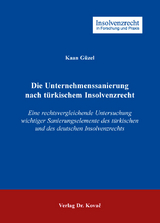 Die Unternehmenssanierung nach türkischem Insolvenzrecht - Kaan Güzel