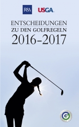 Entscheidungen zu den Golfregeln 2016-2017 - 