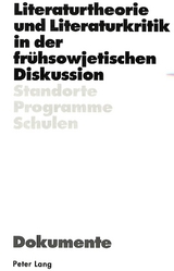 Literaturtheorie und Literaturkritik in der frühsowjetischen Diskussion - 