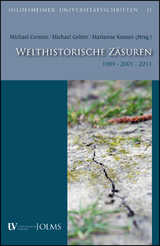 Welthistorische Zäsuren. 1989 - 2001 - 2011 - 