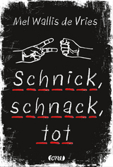 Schnick, schnack, tot - Mel Wallis de Vries