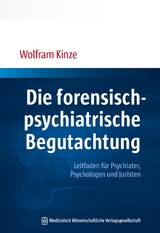 Die forensisch-psychiatrische Begutachtung - Wolfram Kinze