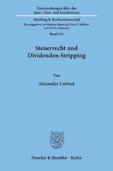 Steuerrecht und Dividenden-Stripping. - Alexander Unfried