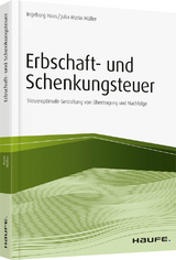 Erbschaft- und Schenkungsteuer - Ingeborg Haas, Julia Maria Müller