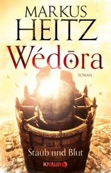 Wédora – Staub und Blut - Markus Heitz