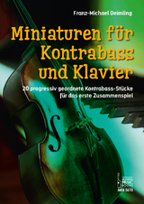 Miniaturen für Kontrabass und Klavier. - Franz-Michael Deimling