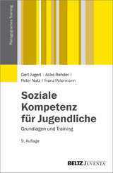 Soziale Kompetenz für Jugendliche - Gert Jugert, Anke Rehder, Peter Notz, Franz Petermann