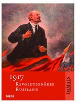 1917 - Revolutionäres Russland - Helmut Altrichter, Jörg Baberowski, Winfried Dolderer, Guido Hausmann, Matthias Stadelmann, Manfred Hildermeier, Dietmar Neutatz