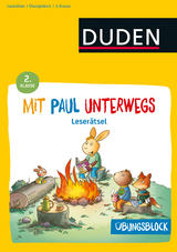 Übungsblock: Mit Paul unterwegs - Lustige Leserätsel - 2. Klasse - Annette Weber