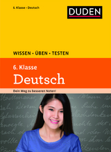 Wissen – Üben – Testen: Deutsch 6. Klasse - Annegret Ising, Hans-Jörg Richter, Wencke Schulenberg, Anja Steinhauer