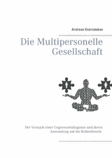 Die Multipersonelle Gesellschaft - Andreas Kraniotakes