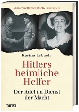 Hitlers heimliche Helfer - Karina Urbach