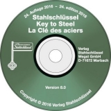 Stahlschlüssel - Key to Steel CD-ROM 2016 - Wegst, Micah; Wegst, Claus W