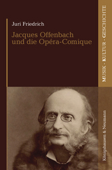 Jacques Offenbach und die Opéra-Comique - Juri Friedrich