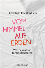 Vom Himmel auf Erden - Christoph Joseph Ahlers, Michael Lissek