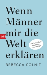 Wenn Männer mir die Welt erklären - Rebecca Solnit